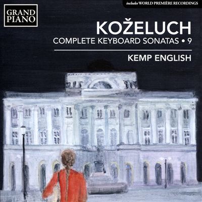 Kozeluch: Complete Keyboard Sonatas, Vol. 9
