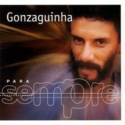 Album herunterladen Gonzaguinha - Para Sempre