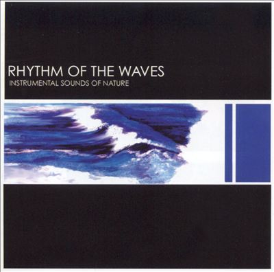 Sounds of Nature: Rhythm of the Waves