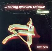 The String Quartet Tribute to Incubus, Vol. 2: New Skin