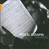 Pascal Dusapin: Concertos