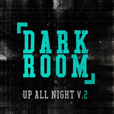 Up All Night, Vol. 2: Dark Room