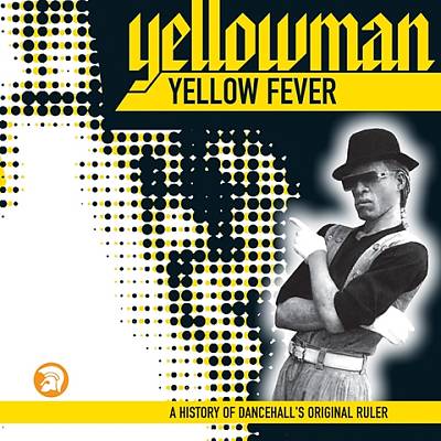 Yellow Fever: A History of Dancehall's Original Ruler