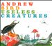 Useless Creatures