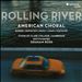 Rolling River: American Choral