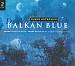 Balkan Blue: A Night in Skopje/Jazz Suite for Orchestra and Soloist