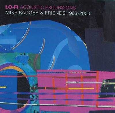 Lo-Fi Acoustic Excursions 1983-2003