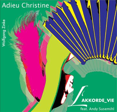 Wolfgang Zinke's L'AKKORDE_VIE - Adieu Christine