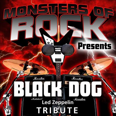 Monsters of Rock Presents: Black Dog [Musical Tribute to Led Zeppelin]