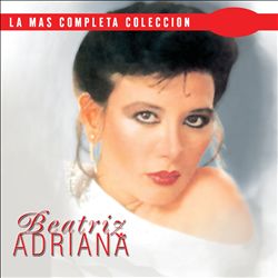 baixar álbum Beatriz Adriana - La Mas Completa Coleccion