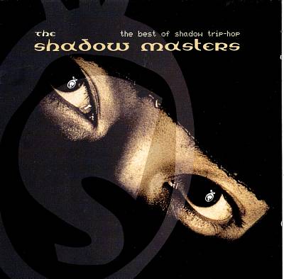The Shadow Masters: The Best of Shadow Trip Hop