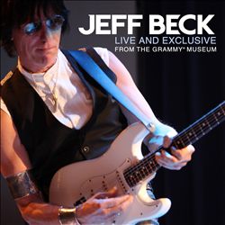 ladda ner album Jeff Beck - Live And Exclusive From The Grammy Museum