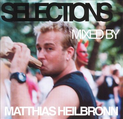 Selections: Mixed by Matthias Heilbronn