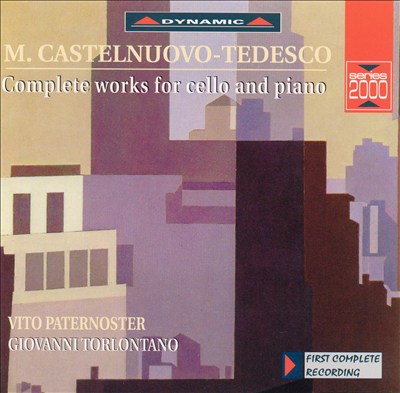 M. Castelnuovo-Tedesco: Complete works for cello and piano