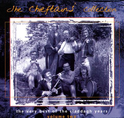 Chieftains Collection: The Very Best of the Claddagh Years, Vol. 2