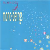 Mono-Beings