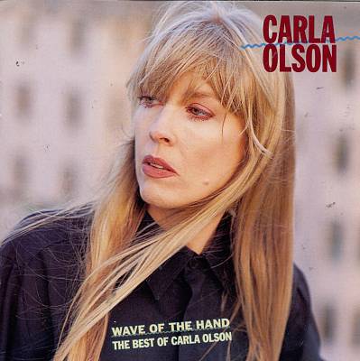 Wave of the Hand: The Best of Carla Olson