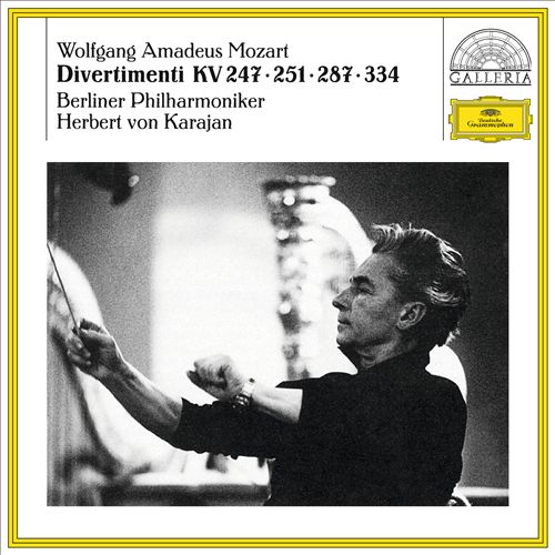 Mozart: Divertimenti K. 247, 251, 287 & 334