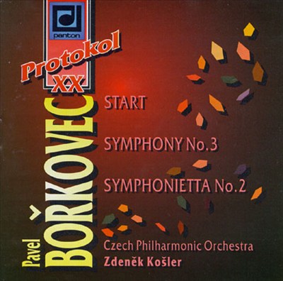 Borkovec: Start; Symphony No. 3; Symphonietta No. 2