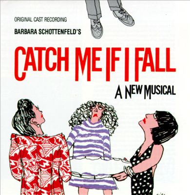 Catch Me If I Fall [Original Cast]