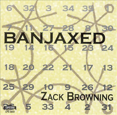 Zack Browning: Banjaxed