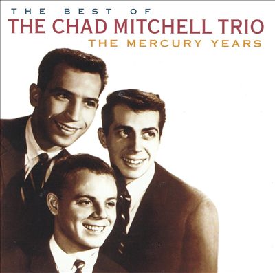 The Best of the Chad Mitchell Trio: The Mercury Years