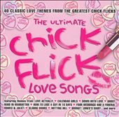 The Ultimate Chick Flick Love Songs