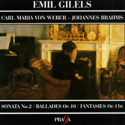 Carl Maria von Weber: Sonata No. 2; Brahms: Ballades Op. 10; Fantasies Op. 116