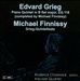 Edvard Grieg: Piano Quintet, EG.118 (Completed by FInnissy); Michael Finnissy: Grieg-Quintettsatz