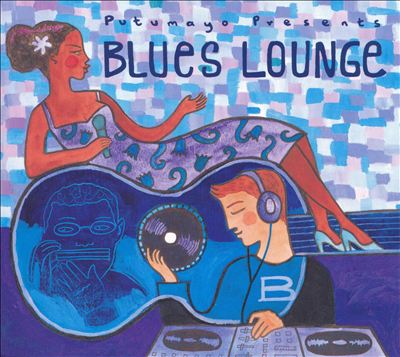 Putumayo Presents: Blues Lounge