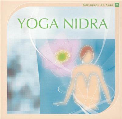 Musique de Soins: Yoga Nidra