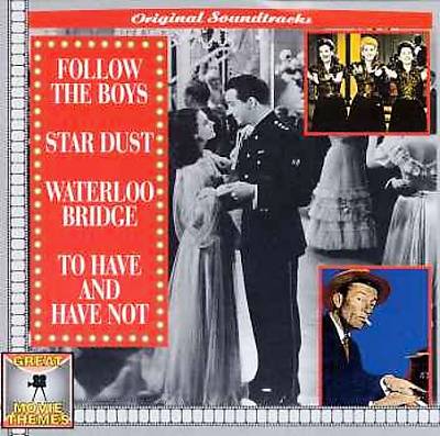 Follow the Boys/Star Dust/Waterloo Bridge/To Have And Have Not...