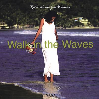 Relaxation for Women: Walk in the Waves