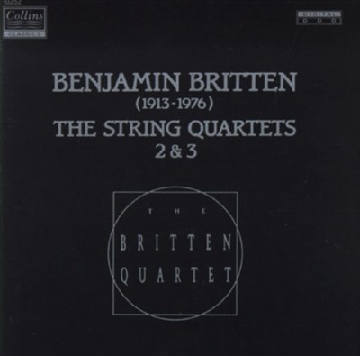 Britten: The String Quartets No.2 & No.3