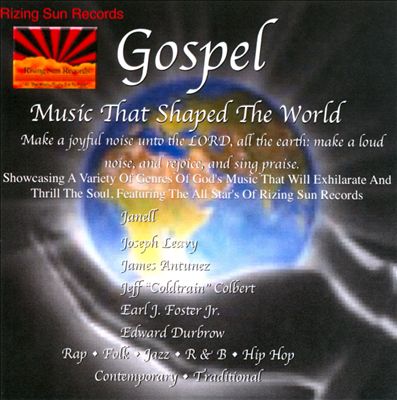 Gospel: The Music That Shaped the World