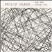 Philip Glass: How Now; Strung Out