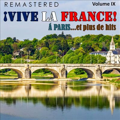¡Vive la France!, Vol. 9 - À Paris... et plus de Hits