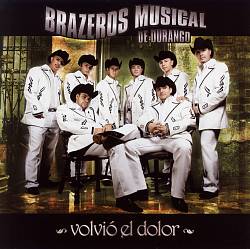 lataa albumi Download Brazeros Musical de Durango - Volvió El Dolor album