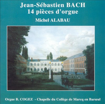 J.S. Bach: 14 Pièces d'Orgue