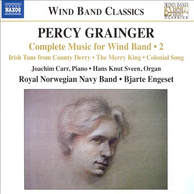 Percy Grainger: Complete Music for Wind Band, Vol. 2