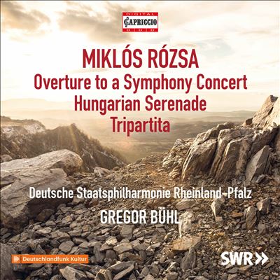 Miklós Rózsa: Overture to a Symphony Concert; Hungarian Serenade; Tripartita
