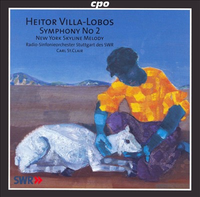 Villa-Lobos: Symphony No. 2; New York Skyline Melody