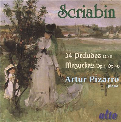 Scriabin: 24 Preludes, Op. 11; Mazurkas, Opp. 3 & 40