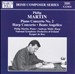 Philip Martin: Piano Concerto No. 2, etc.