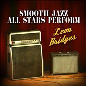 Smooth Jazz All Stars Perform Leon Bridges