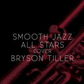 Smooth Jazz All Stars Cover Bryson Tiller