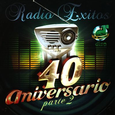 Radio Exitos: 40 Aniversario, Vol. 2