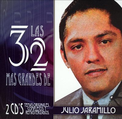 Las 32 Mas Grandes De Julio Jaramillo