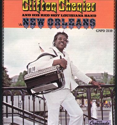 Clifton Chenier & His Red Hot Louisiana Band in New Orleans