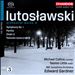 Witold Lutoslawski: Orchestral Works Vol. 4